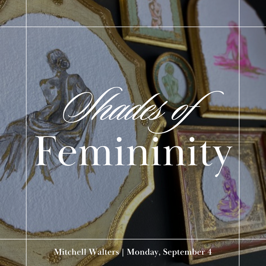 Shades of Femininity : Mitchell Walters
