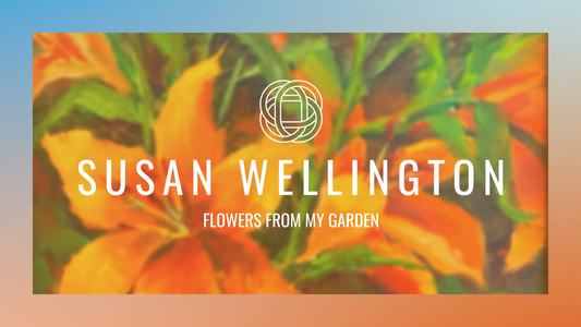 Susan Wellington : Flowers From My Garden